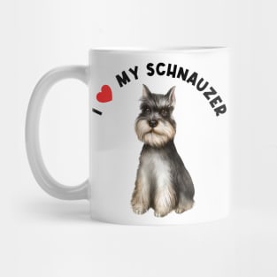 I Love My Schnauzer Cute Schnauzer Puppy Dog Art Mug